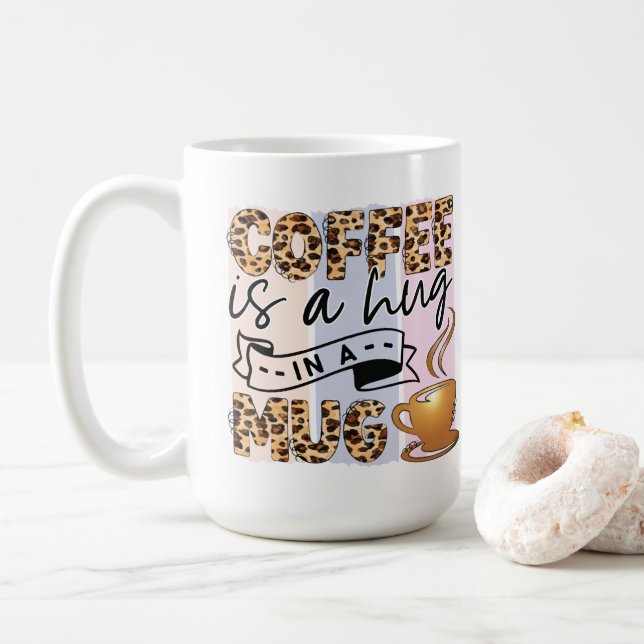 Coffee Is A Hug In A Mug (With Donut)