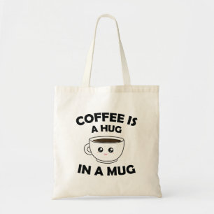 Coffee is A Hug in a Mug Cute Kawaii Tote Bag