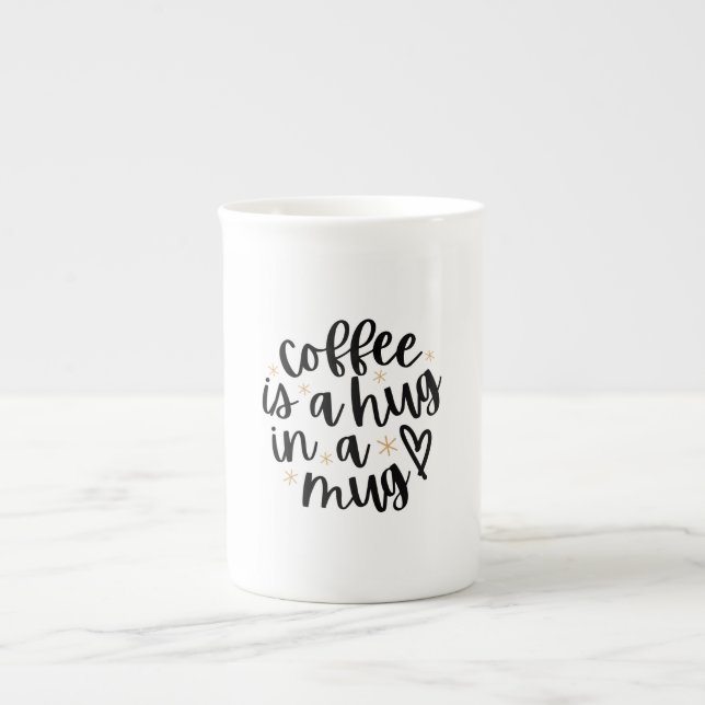  Coffee is a Hug in a Mug Funny Coffee Lover Quote (Front)