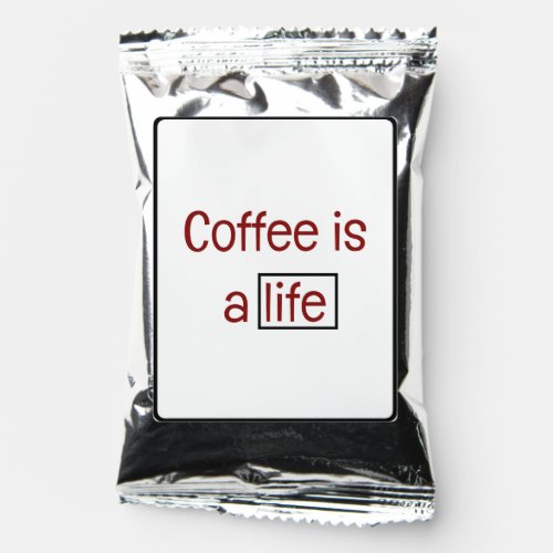 coffee is a life design  coffee drink mix