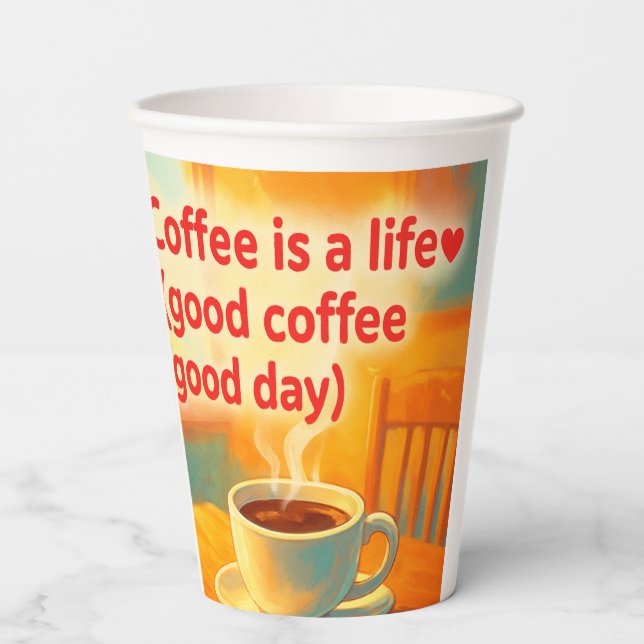 Coffee is a life  paper cups (Front)