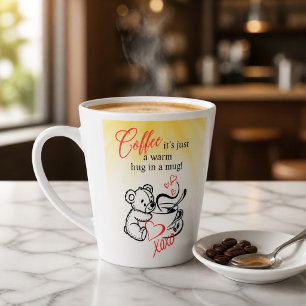 Coffee is a Warm Hug in a Mug