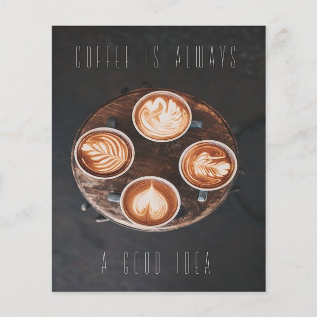 Coffee is always a good id flyer (Front)