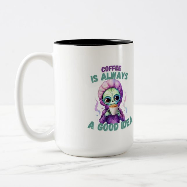"Coffee is Always a Good Idea" Alien Mug 15oz (Left)