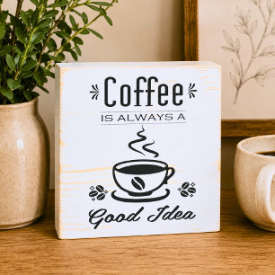 Coffee is Always a Good Idea Distressed White Wooden Box Sign