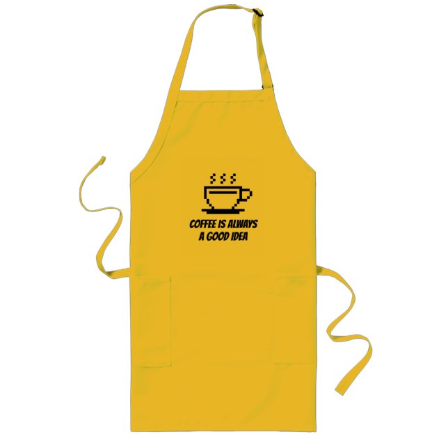 Coffee is always a good idea large funny kitchen long apron (Front)