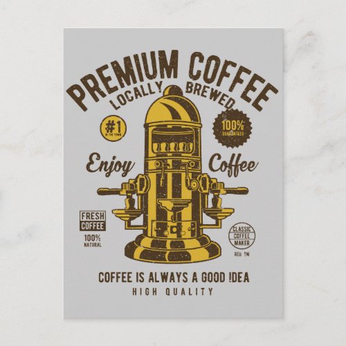 Coffee is always a good idea  Locally Brewed Postcard