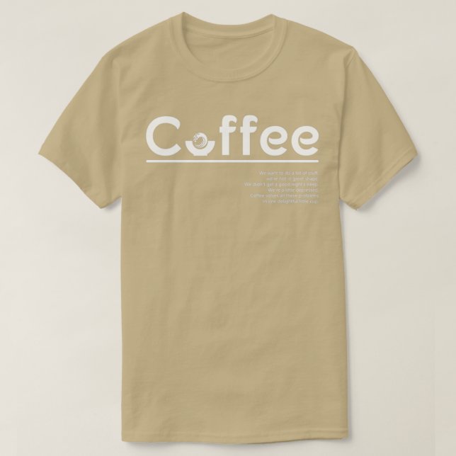 Coffee is best T-Shirt (Design Front)