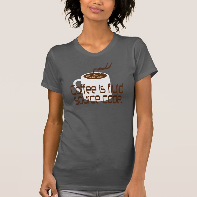 Coffee is fluid source code T-Shirt (Front)