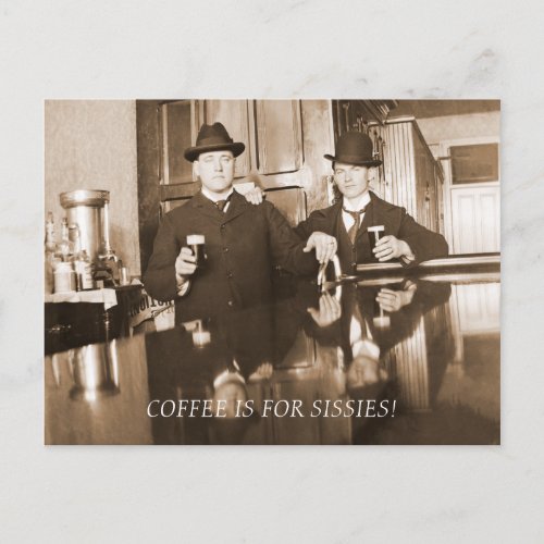 Coffee is for Sissies 1890 Men Drinking Beer Postcard