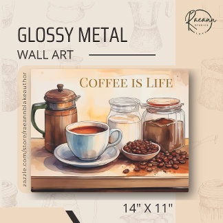 "Coffee is Life" 14" x 11" Glossy Metal Wall Art
