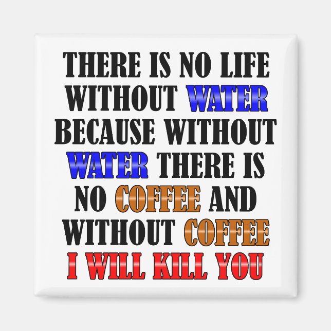 Coffee Is Life Funny Fridge Magnet Refrigerator (Front)