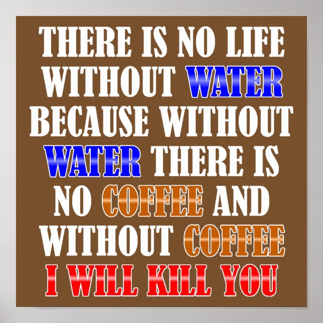 Coffee Is Life Funny Poster Sign (Front)