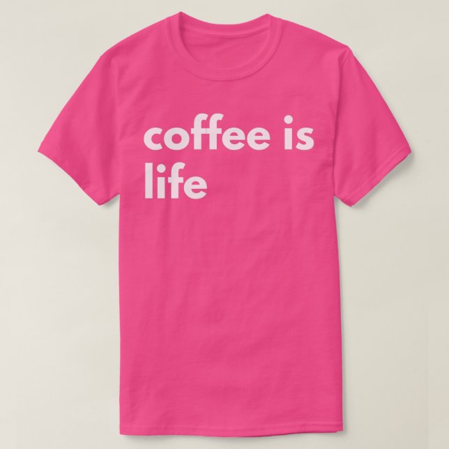 Coffee is Life - Minimal Design  T-Shirt (Design Front)