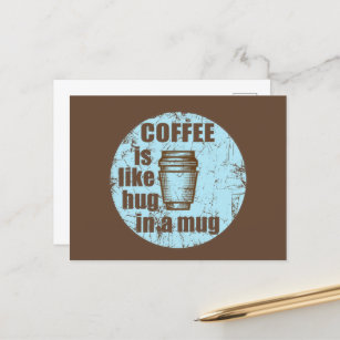coffee is like hug in a mug holiday postcard