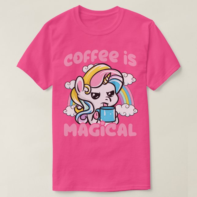 Coffee Is Magical Caffeine Unicorn T-Shirt (Design Front)