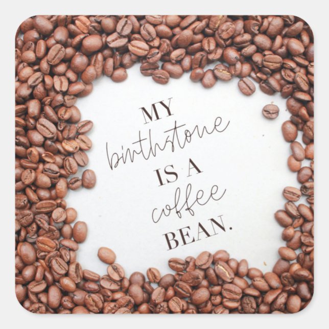 coffee is my birth stone square sticker (Front)