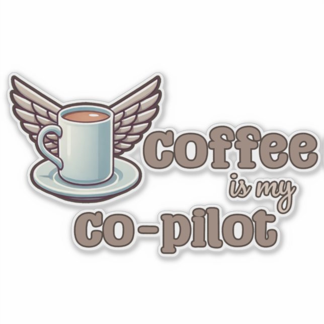 Coffee is my co-pilot sticker (Front)
