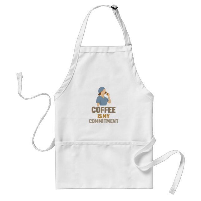 Coffee Is My Commitment Nurse Apron – Funny Coffee (Front)