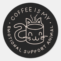 Coffee Is My Emotional Support Animal