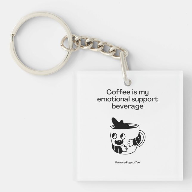Coffee is My Emotional Support Beverage Keychain (Front)