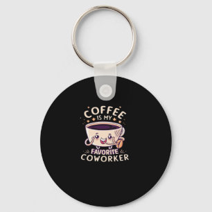 Coffee Is My Favorite Coworker Classic Keychain