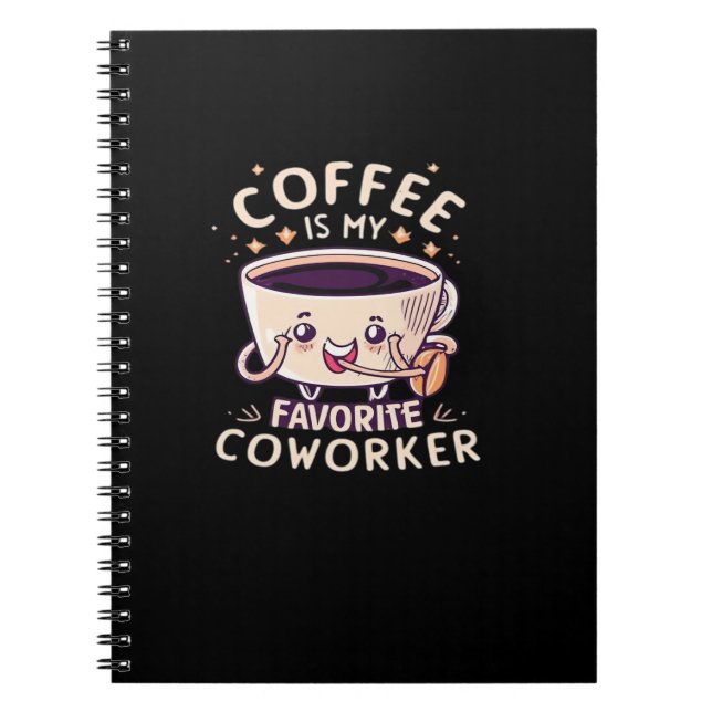 Coffee Is My Favorite Coworker Classic Notebook (Front)