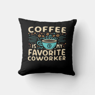 Coffee Is My Favorite Coworker Viral Throw Pillow
