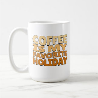 Coffee is my Favorite Holiday Mug