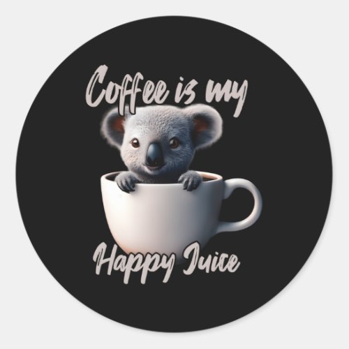 Coffee Is My Happy Juice Koala Classic Round Sticker