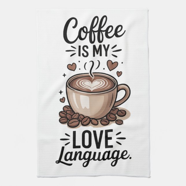 Coffee is my kitchen towel (Vertical)