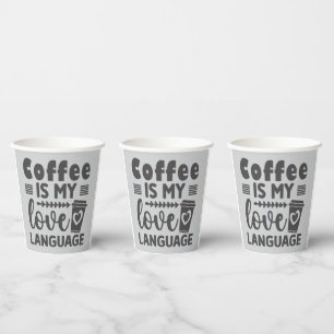 Coffee is My Love Language Caffeine Graphic Paper Cups