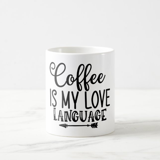 coffee is my love language coffee mug (Center)