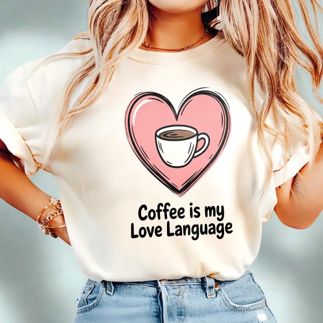 Coffee is My Love Language Doodle Style T-Shirt (Creator Uploaded)