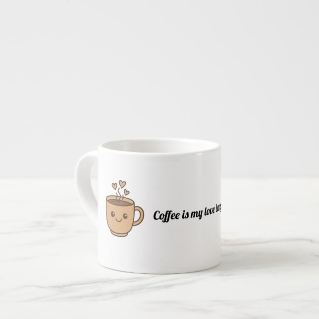 Coffee Is My Love Language  Espresso Cup (Front Left)