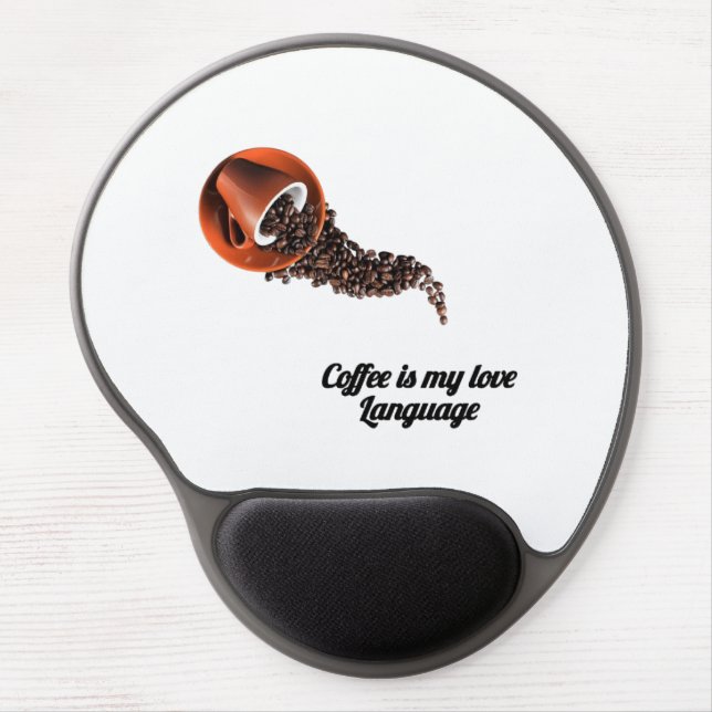 Coffee Is My Love Language Gel Mouse Pad – Cute  (Front)