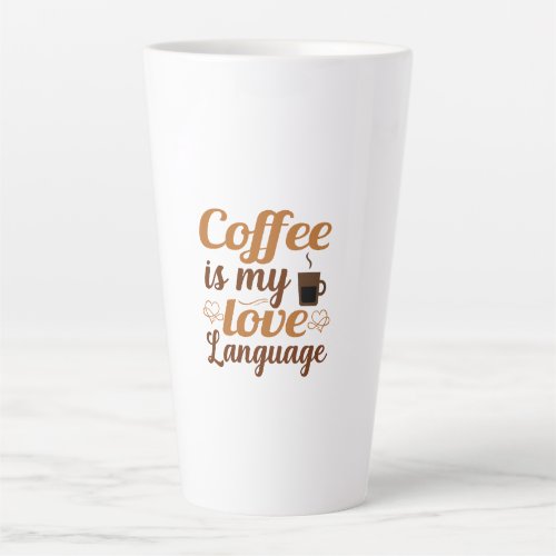 Coffee is my love language latte mug