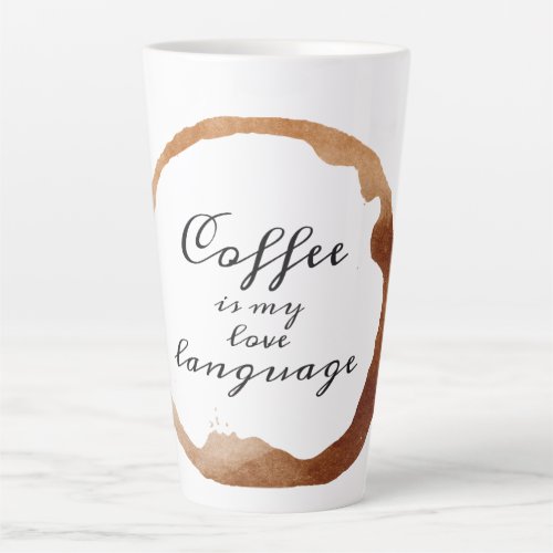 Coffee is my Love Language Latte Mug