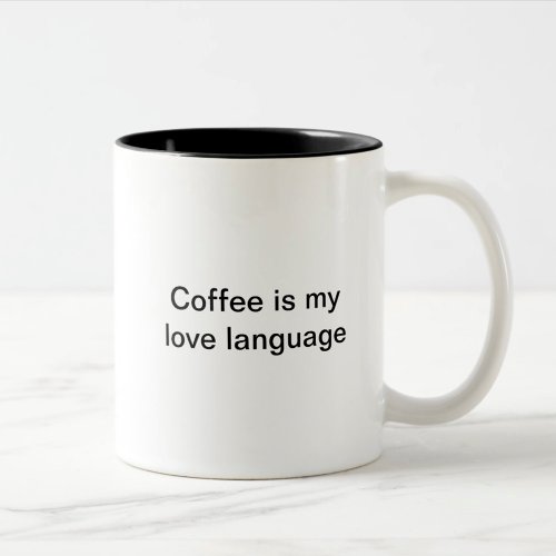 Coffee is my love language left handed Two_Tone coffee mug