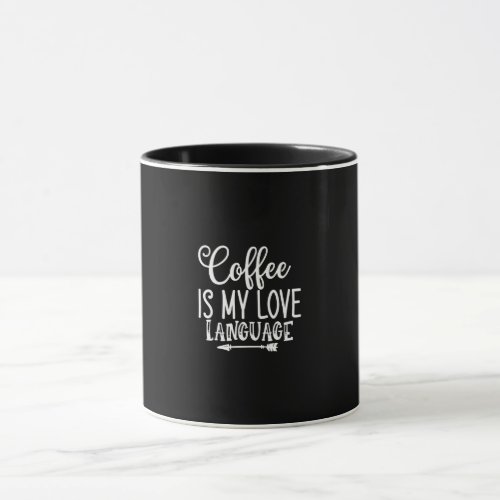 coffee is my love language mug