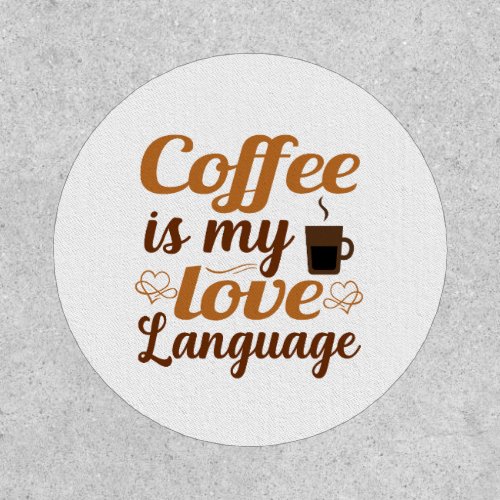 Coffee is my love language patch