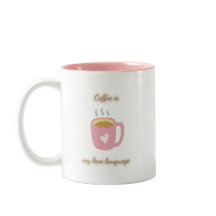 Coffee is My Love Language