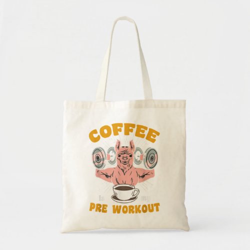 Coffee is my pre workout muscle lama funny gym  tote bag