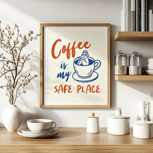Coffee Is My Safe Place – Cozy Minimalist Art Poster