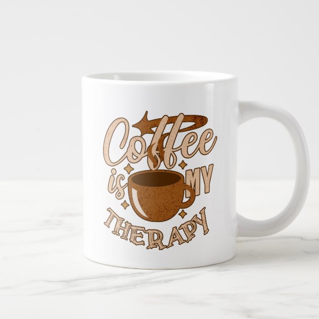 Coffee is my Therapy Giant Coffee Mug (Right)