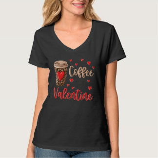 Coffee Is My Valentine Coffee Lovers Leopard Heart T-Shirt