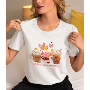 Coffee Is My Valentine   Coffee Valentine  T-Shirt