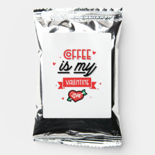 Coffee Is My Valentine Drink Mix