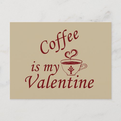 Coffee is my valentine funny holiday postcard