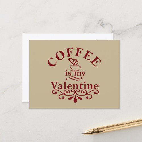 Coffee is my valentine funny holiday postcard